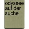 Odyssee Auf der Suche door Dirk Händel