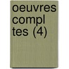Oeuvres Compl Tes (4) by Emile Deschamps