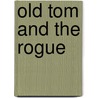 Old Tom and the Rogue door Trevor Wilson