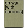 On War [With Earbuds] by General Carl von Clausewitz