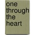 One Through the Heart