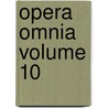 Opera omnia Volume 10 by Cicero Tullius
