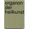 Organon Der Heilkunst door Hahnemann Samuel