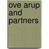 Ove Arup And Partners by etc.