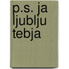 P.S. Ja ljublju tebja door Cecelia Ahern