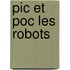 Pic Et Poc Les Robots