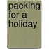 Packing For A Holiday