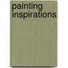 Painting Inspirations by Jerry Yarnell