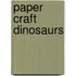 Paper Craft Dinosaurs