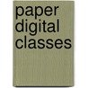 Paper Digital Classes by Ashraf Habash