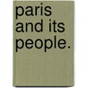 Paris and its People. door James Grant