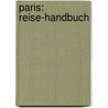 Paris: Reise-handbuch door Kolloff Eduard