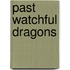 Past Watchful Dragons