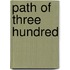 Path of Three Hundred