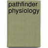 Pathfinder Physiology door Onbekend