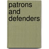Patrons And Defenders door Diana Webb
