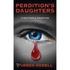 Perdition's Daughters door Darren Rodell
