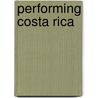 Performing Costa Rica by Yadira Berigan