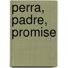Perra, Padre, Promise door Ines E. Veauthier