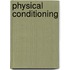 Physical Conditioning