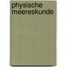 Physische Meereskunde by Schott Gerhard