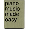 Piano Music Made Easy door Sylvie Dyke
