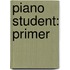 Piano Student: Primer