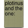 Plotinus and the One: door Joshua Packwood