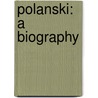 Polanski: A Biography door Christopher Sandford
