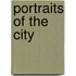 Portraits of the City