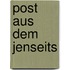 Post Aus Dem Jenseits