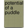 Potential of a Puddle door Claire Warden