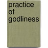 Practice of Godliness door Tony Jones