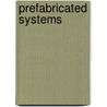 Prefabricated Systems by Ulrich Knaack