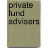 Private Fund Advisers door Wolters Kluwer Law