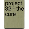 Project 32 - The Cure by John Kelly