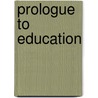 Prologue To Education door John N. Wales