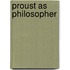 Proust as Philosopher