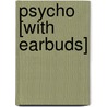 Psycho [With Earbuds] door Robert Bloch