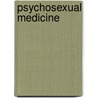 Psychosexual Medicine door R. Lincoln