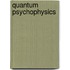 Quantum Psychophysics