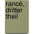 Rancé, Dritter Theil