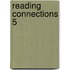 Reading Connections 5