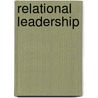 Relational Leadership door Walter Wright