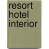 Resort Hotel Interior by Azur Corporation
