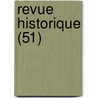 Revue Historique (51) door Livres Groupe