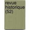 Revue Historique (52) door Gabriel Monod