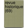 Revue Historique (69) door Livres Groupe