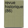 Revue Historique (86) door Livres Groupe