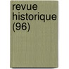 Revue Historique (96) door Livres Groupe